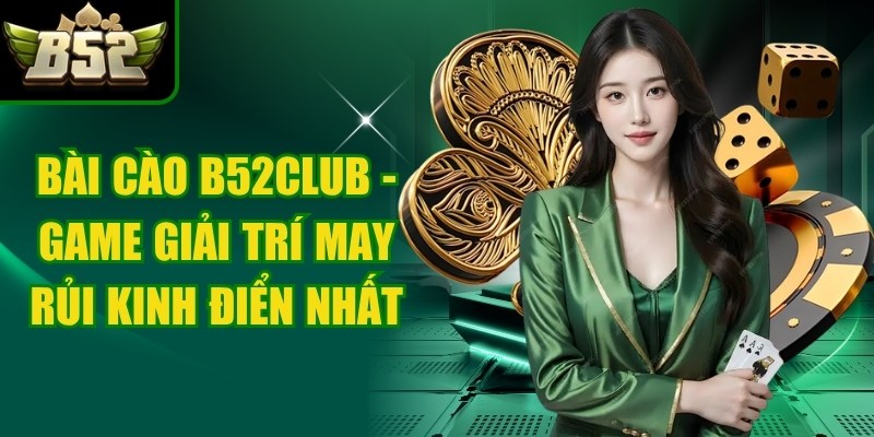 Bài Cào B52Club