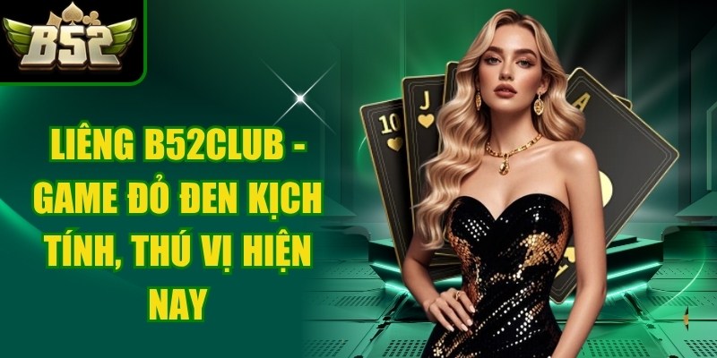 Liêng B52Club