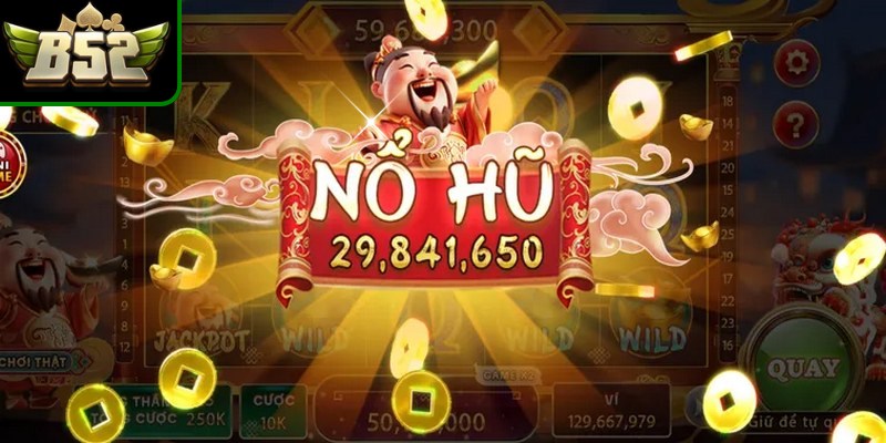 Nổ hũ Tài Lộc b52club là tựa game slot may mắn cùng hệ thống thưởng hấp dẫn