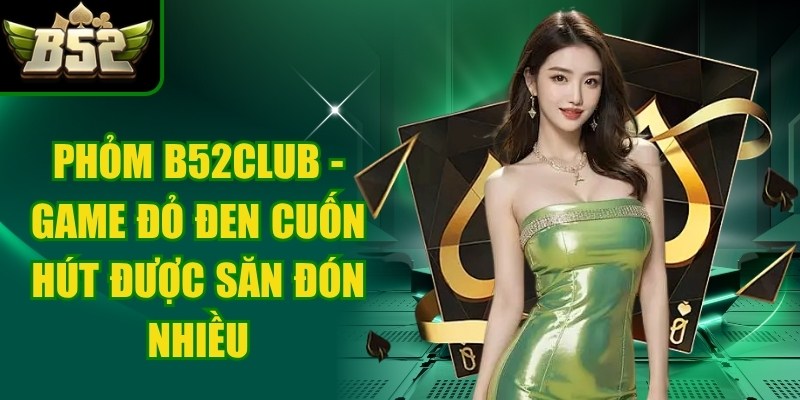 Phỏm B52Club